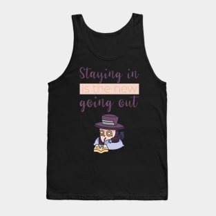 Staying In Is The New Going Out Tank Top